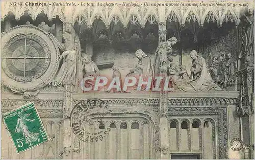Cartes postales Chartres Cathedrale Le Tour du Choeur Horloge Un Ange Annonce la Conception de Jesus