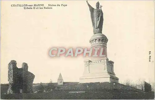 Cartes postales Chatillon sur Marne Statue du Pape Urbain II et les Ruines