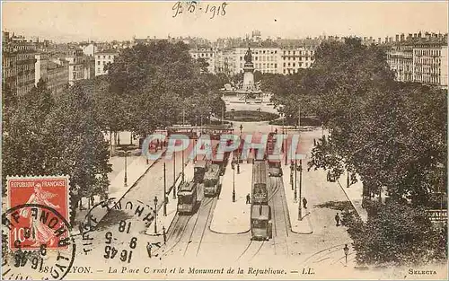 Ansichtskarte AK Lyon La Place Carnot et le Monument de la Republique Tramway