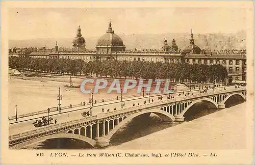 Cartes postales Lyon Le Pont Wilson (C Chalumeau Ing) et  L'Hotel Dieu