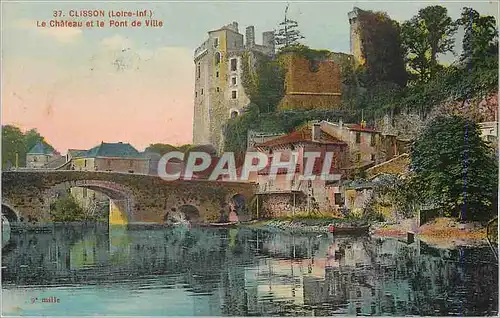 Cartes postales Clisson (Loire inf) Le Chateau et le Pont de Ville