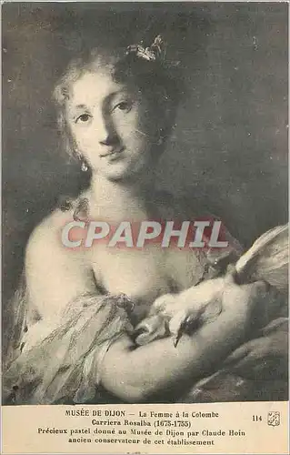 Cartes postales Musee de Dijon La Femme a la Colombe Carriera Rosalba