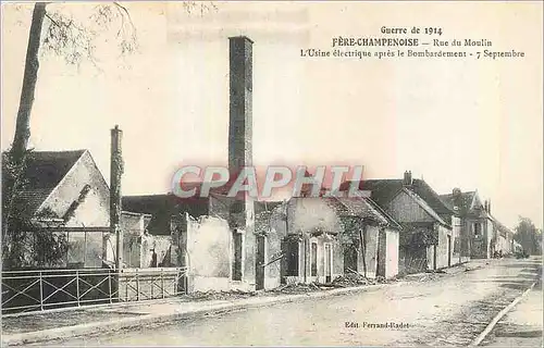 Cartes postales Militaria Fere Champenoise Rue du Moulin L Usine electrique apres ke Bombardement 7 Septembre