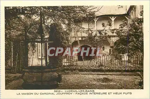 Ansichtskarte AK Luxeuil les Bains La Maison du Cardinal Jouffroy Facade Interieure et Vieux Puits