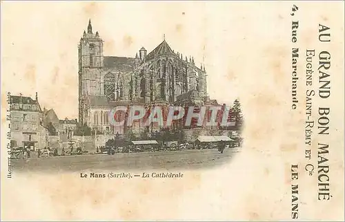 Cartes postales Le Mans Sarthe La Cathedrale Publicite Au Grand Bon Marche Eugene Saint Remy Rue Marchande