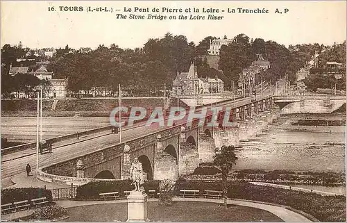 Cartes postales Tours I et L Le Pont de Pierre et la Loire La Tranchee