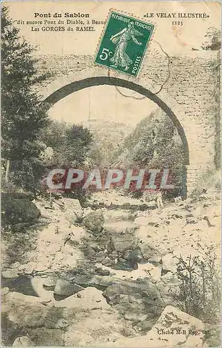 Ansichtskarte AK Pont du Sablon Le Velay Illustre dit encore Pint du Diable Les Gorges du Ramel