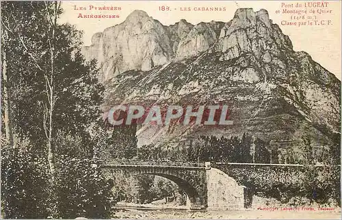 Cartes postales Les Pyrenees Ariegeoises Les Cabannes Pont du Lugeat et Montagne de Quier