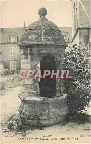 Cartes postales Meaux Cour de l'Ancien Eveche Vieux Puits (XIIIe S)