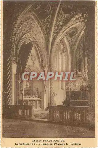 Cartes postales Abbaye d'Hautecombe Le Sanctuaire et le Tombeau d'Aymon le Pacifique