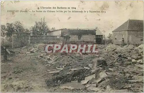 Ansichtskarte AK Esternay (Marne) L'Invasion des Barbares en 1914 La Ferme du CHateau Brulee par les Allemands Mi