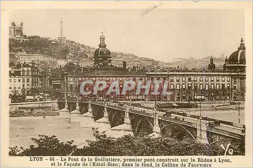 Ansichtskarte AK Lyon Le Pont de la Guillotiere premier pont Construit sur le Rhone a Lyon et la Facade de l'Hote