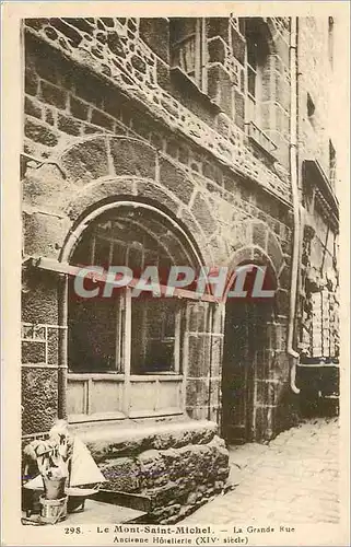 Ansichtskarte AK Le Mont Saint Michel La Grande Rue Ancienne Hotellerie (XIVe Siecle)