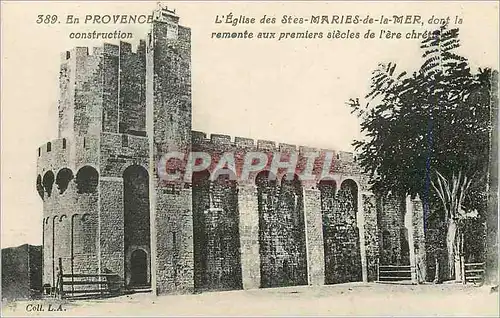 Ansichtskarte AK L'Eglise de Stes Maries de la Mer en Provence dant la Remonte aux premiers Siecles de l'Ere Chre