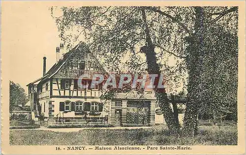 Cartes postales Nancy Maison Alsacienne Parc Sainte Marie