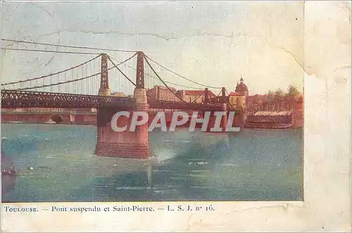 Cartes postales Toulouse Pont suspendu et Saint Pierre