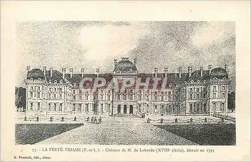 Cartes postales La Ferte Vidame (E et L) Chateau de M de Laborde (XVIIIe Siecle) detruit en 1793