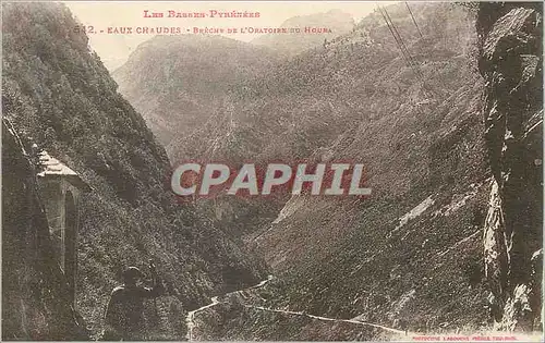 Cartes postales Eaux Chaudes Les Basses Pyrenees Breches de l'Oratoire du Houra