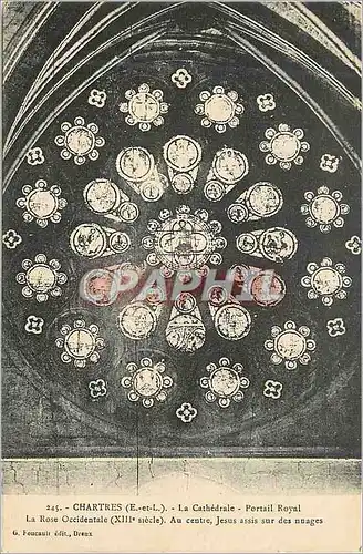 Cartes postales Chartres (E et L) La Cathedrale Portail Royal La Rose Occidentale (XIIIe Siecle) Au Centre Jesus