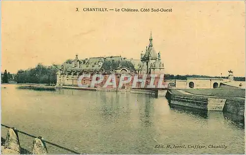 Cartes postales Chantilly Le Chateau Cote Sud Ouest