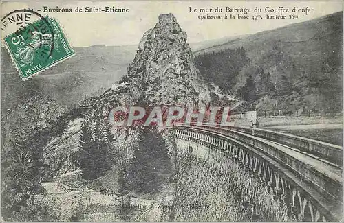 Cartes postales Environ de Saint Etienne Le Mur du Barrage du Gouffre d'enfer Epaisseur a la Base 49 m Hauteur 5