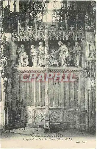 Cartes postales Cathedrale de Chartres Fragement du Tour du Choeur (XVIe Siecle)
