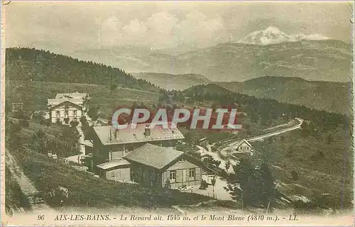 Cartes postales Aix les Bains Le Revard alt 1545 m et le Mont Blanc (4810 m)