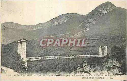 Ansichtskarte AK Aix les Bains Pont de l'Abime et les Montagnes Environnantes