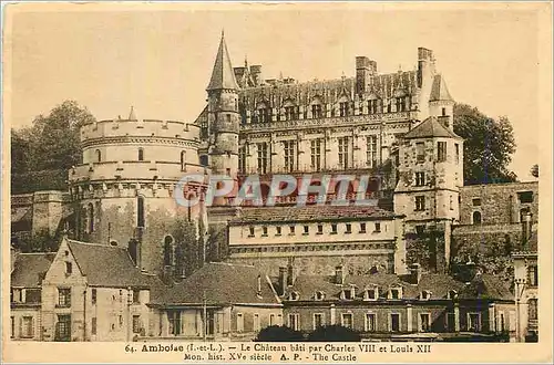 Cartes postales Amboise (I et L) le Chateau Bati par Charles VIII et Louis XII