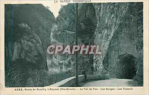 Cartes postales Route de Rumilly a Seyssel (Hte Savoie) le Val de Fier les Gorges les Tunnels la Savoie Touristi