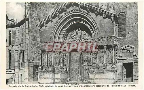 Cartes postales Arles Facade de la Cathedrale St Trophime Le Plus Bel Ouvrage d'Architecture Romane de Provence