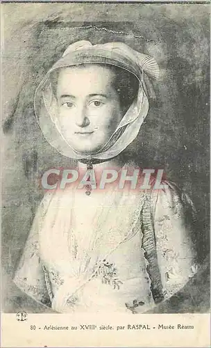 Cartes postales Arlesienne au XVIIIe Siecle par Raspal Musee Reattu