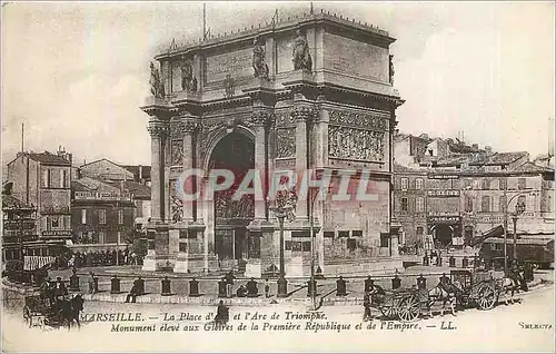 Ansichtskarte AK Marseille La Place et l'Arc de Triomphe Monument eleve aux Gloires de la Premiere Republique et