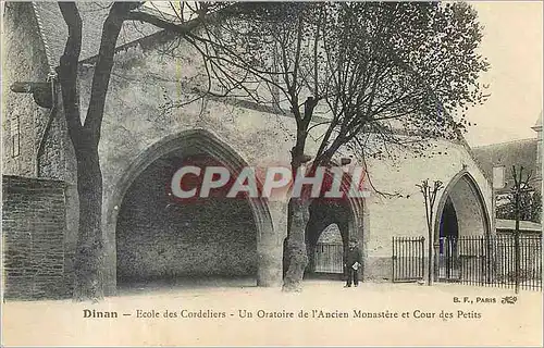 Ansichtskarte AK Dinan Ecole des Cordeliers un Oratoire de l'Ancien Monastere et Cour des Petits