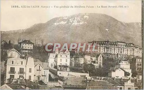 Cartes postales Aix les Bains (Savoie) vue Generale du Mirabeau Palace le Mont Revard (1565m)