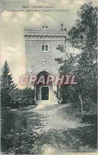 Ansichtskarte AK Chignin (Savoie) la Tour Carree Actuelle de la Chapelle de St Anthelme