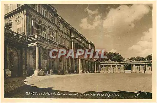 Ansichtskarte AK Nancy Le Palais du Gouvernement et l'entree de la Pepiniere