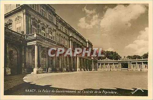 Cartes postales Nancy Le Palais du Gouvernement et l'entree de la Pepiniere