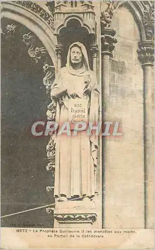 Cartes postales Metz Le Prophete Guillaume II les menottes aux mains au portail de la Cathedrale