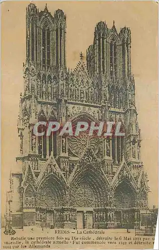 Cartes postales Reims La Cathedrale Rebatie une premiere fois au IXe siecle detrute le 6 Mai 1211 par une incend