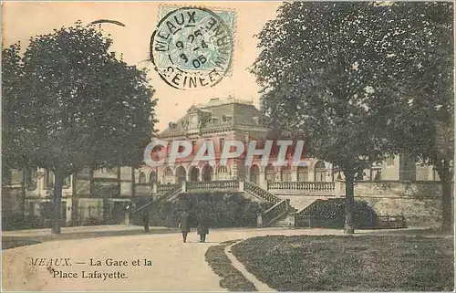 Ansichtskarte AK Meaux La Gare et la Place Lafayette
