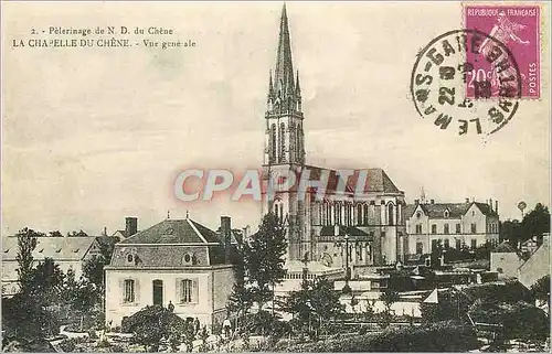 Ansichtskarte AK Pelerinage du N D du Chene La Chapelle du Chene Vue generale