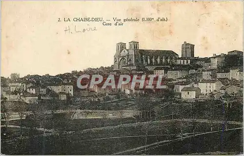 Cartes postales La Chaise Dieu Vue generale Cure d'air