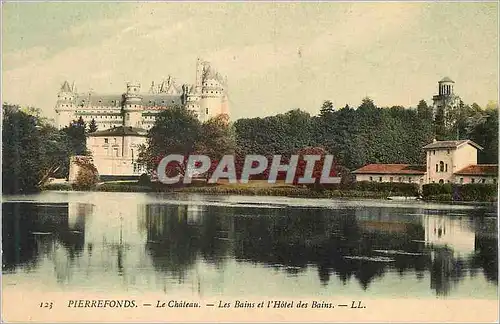 Cartes postales Pierrefonds Le Chateau Les Bains et l'Hotel des Bains