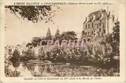 Cartes postales L'indre Illustre Chateauroux Chateau Raoul fonde au IXe Siecle