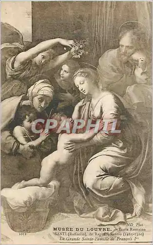 Cartes postales Musee du Louvre Ecole Romaine Santi (Raffuello) La Grande Sainte Famille de Francois Ier