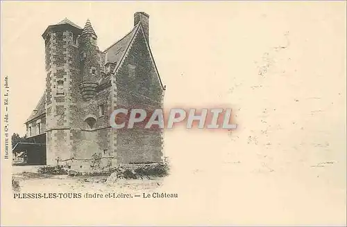 Cartes postales Plessis Les Tours (Indre et Loire) Le Ch�teau (carte 1900)