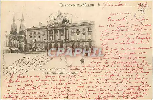 Cartes postales Chalons Sur Marne Place de l'Hotel de Ville et Monument Carnot (carte 1900)