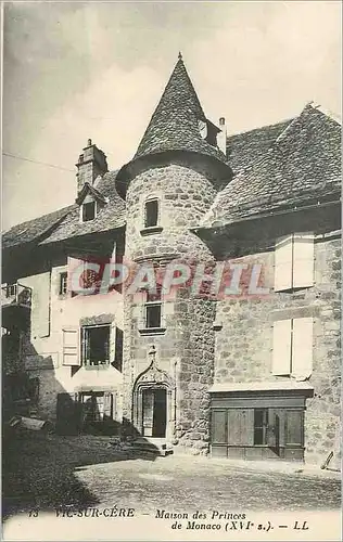 Cartes postales Vic Sur Cere Maison des Princes de Monaco (XVIe s)