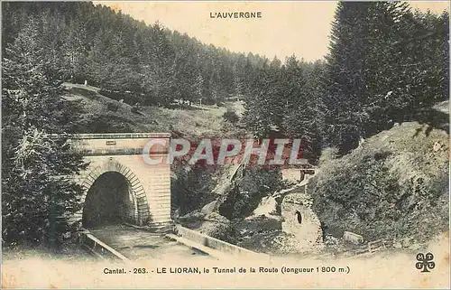 Cartes postales L'Auvergne Cantal Le Lioran le Tunnel de la Route (longueur 1 800m)